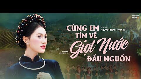 Cùng em tìm về giọt nước đầu nguồn Single