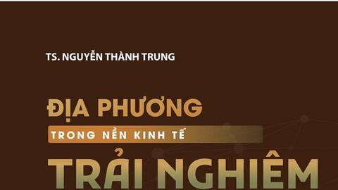 Địa phương trong nền kinh tế trải nghiệm: Bản sắc, tài sản, thương hiệu và con đường tới thịnh vượng